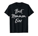 Best Mommom Ever Shirt Mother's Day Gift Shirt for Grandma T-Shirt