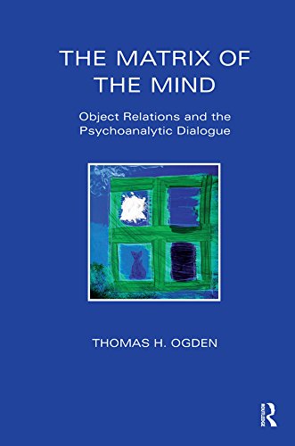 The Matrix of the Mind: Object Relations and the Psychoanalytic Dialogue book cover