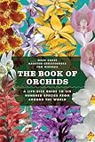 The Book Of Orchids A Life Size Guide To Six Hundred Species