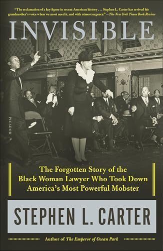 Invisible: The Forgotten Story of the Black Woman Lawyer Who Took Down America's Most Powerful Mobster book cover