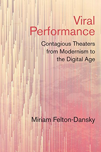 Viral Performance: Contagious Theaters from Modernism to the Digital Age book cover