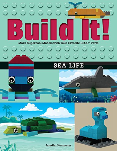 Build It! Sea Life: Make Supercool Models with Your Favorite Lego(r) Parts book cover