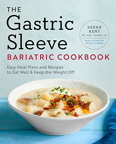 The Gastric Sleeve Bariatric Cookbook: Easy Meal Plans and Recipes to Eat Well & Keep the Weight Off book cover