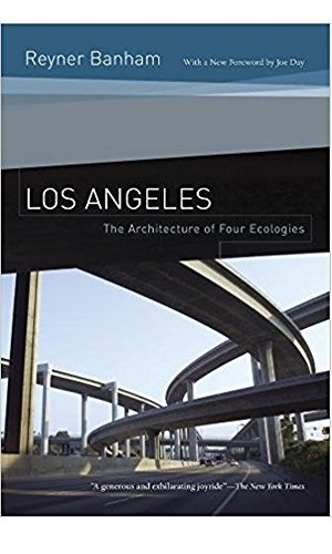 Los Angeles: The Architecture of Four Ecologies book cover