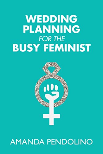 Wedding Planning for the Busy Feminist book cover