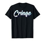 Cringe Meme T-Shirt