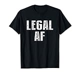 Funny 21st Birthday Gift Legal AF 21 Years Old T-Shirt