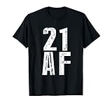 21 Af T Shirt Funny 21St Birthday Gift Shirt
