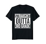 Straight Outta 3Rd Grade T Shirt T Shirt