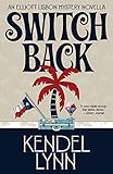 Switch Back An Elliott Lisbon Mystery