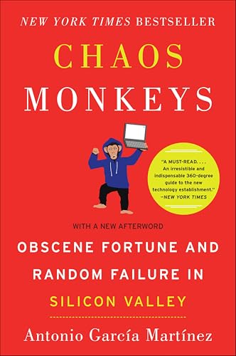 Chaos Monkeys: Obscene Fortune and Random Failure in Silicon Valley book cover