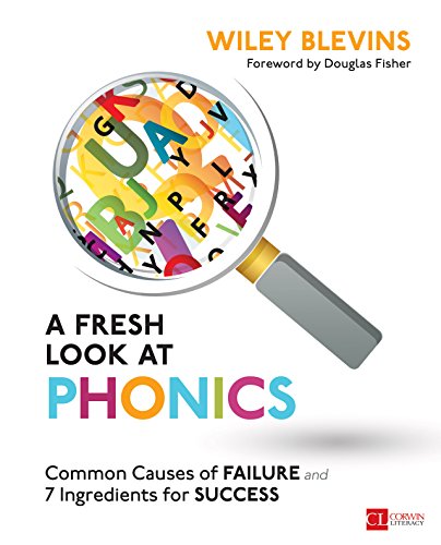 A Fresh Look at Phonics, Grades K-2: Common Causes of Failure and 7 Ingredients for Success book cover
