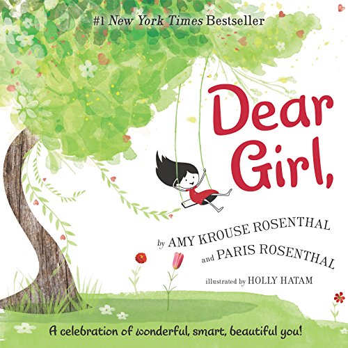 Dear Girl,: A Celebration of Wonderful, Smart, Beautiful You! book cover