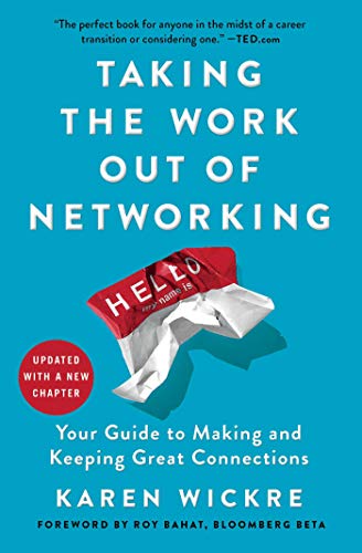Taking the Work Out of Networking: Your Guide to Making and Keeping Great Connections book cover