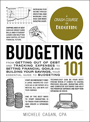 Budgeting 101: From Getting Out of Debt and Tracking Expenses to Setting Financial Goals and Building Your Savings, Your Essential Guide to Budgeting book cover