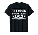 Titanic Swim Team 1912 Tshirt - Funny Nautical Cruise Shirts T-Shirt