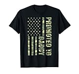 Promoted To Daddy American Flag Camo Fathers Day New Dad T S