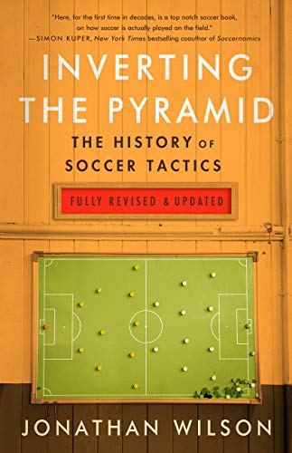 Inverting The Pyramid: The History of Soccer Tactics book cover