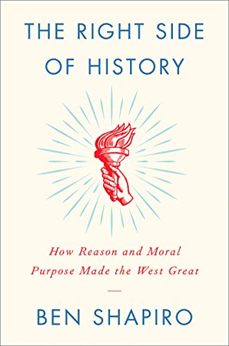 The Right Side of History: How Reason and Moral Purpose Made the West Great book cover