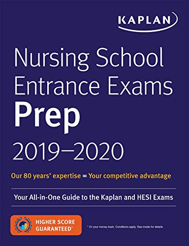 Nursing School Entrance Exams Prep 2019-2020: Your All-in-One Guide to the Kaplan and HESI Exams book cover