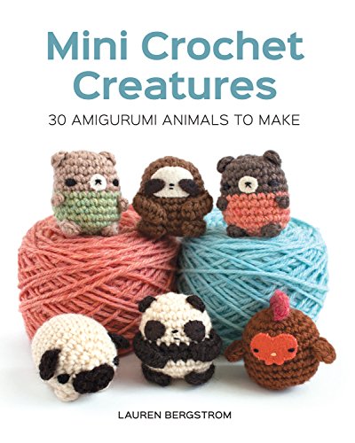 Mini Crochet Creatures: 30 Amigurumi Animals to Make book cover