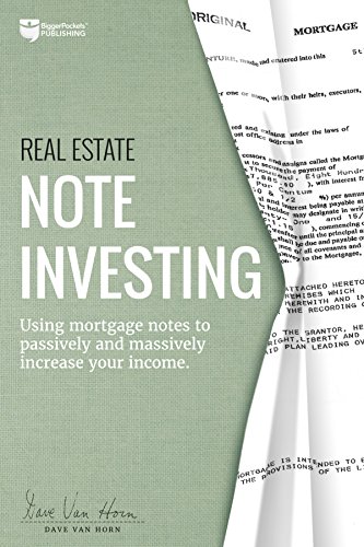 Real Estate Note Investing: Using Mortgage Notes to Passively and Massively Increase Your Income book cover