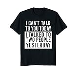 Funny Introvert T-Shirt - Can't Talk to You Today Tee T-Shirt