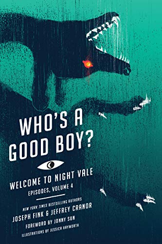Who's a Good Boy? (Welcome to Night Vale Episodes #4) book cover