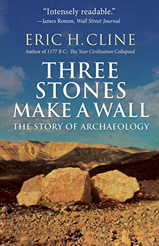 Three Stones Make a Wall: The Story of Archaeology book cover