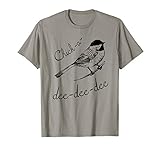 Chickadee T Shirt Best Bird Lover Gift Tee T Shirt