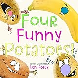Four Funny Potatoes! (Hilarious Rhyming, Picture Book for Kids Ages 3-7)