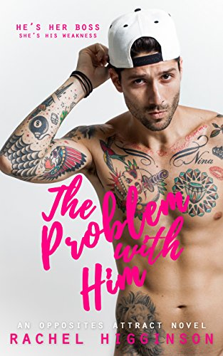 The Problem With Him (Opposites Attract, #3) book cover