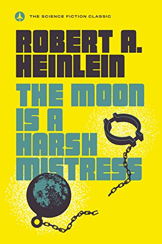 The Moon is a Harsh Mistress book cover