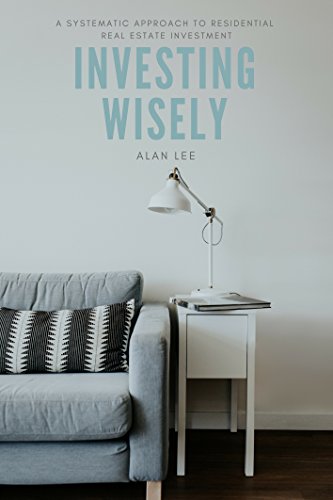 Investing Wisely: A Systematic Approach to Residential Real Estate Investment book cover