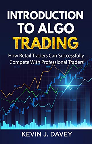 Introduction To Algo Trading: How Retail Traders Can Successfully Compete With Professional Traders book cover