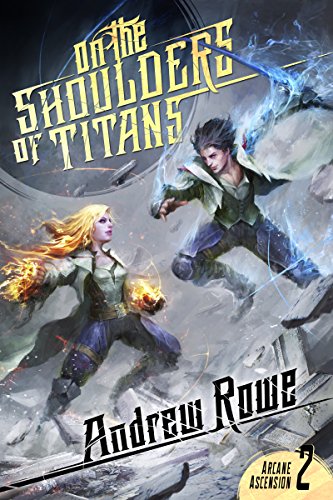 On the Shoulders of Titans (Arcane Ascension, #2) book cover