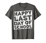 Happy Last Day of School Shirt Boy Girl Student Teacher T-Shirt