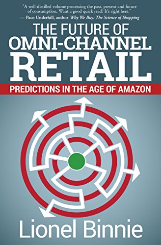 The Future of Omni-Channel Retail: Predictions in the Age of Amazon book cover