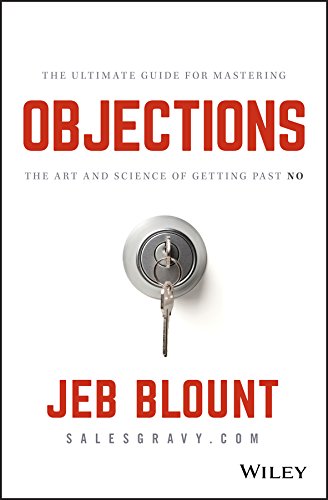 Objections: The Ultimate Guide for Mastering the Art and Science of Getting Past No book cover
