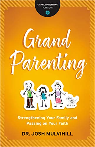 Grandparenting: Strengthening Your Family and Passing on Your Faith book cover
