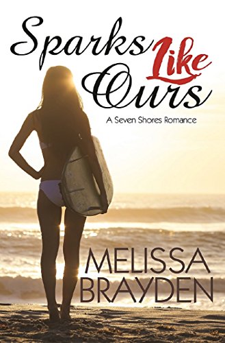 Sparks Like Ours (Seven Shores, #3) book cover