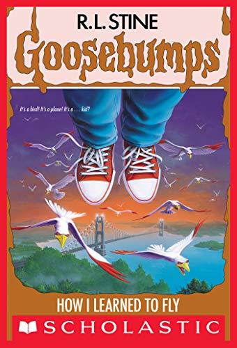 How I Learned to Fly (Goosebumps, #52) book cover