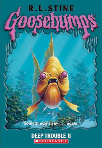 Deep Trouble II (Goosebumps, #58) book cover