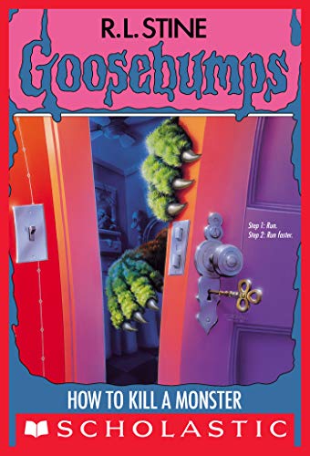 How to Kill a Monster (Goosebumps, #46) book cover