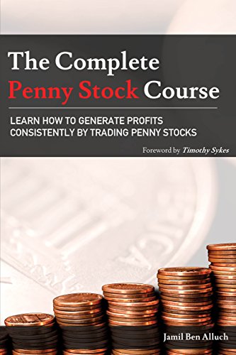 The Complete Penny Stock Course: Learn How To Generate Profits Consistently By Trading Penny Stocks book cover
