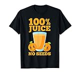 100 Juice No Seeds Shirt | Funny Men's Vasectomy Tee Gift T-Shirt