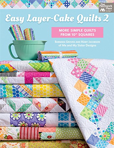 Easy Layer-Cake Quilts 2: More Simple Quilts from 10" Squares book cover