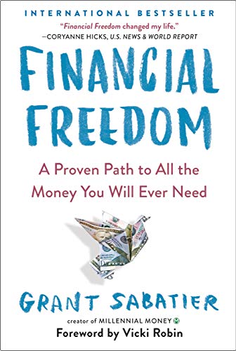 Financial Freedom: A Proven Path to All the Money You Will Ever Need book cover