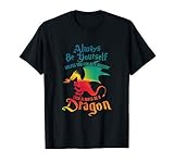 Always Be Yourself Unless You Can Be A Dragon Gift Short Sle