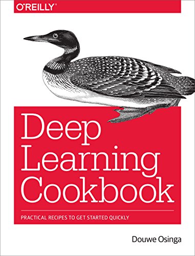 Deep Learning Cookbook: Practical Recipes to Get Started Quickly book cover
